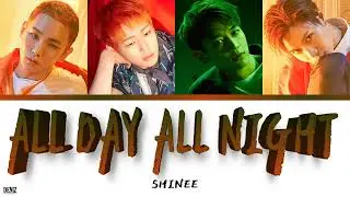 SHINee - All Day All Night. ПЕРЕВОД НА РУССКИЙ \ ТЕКСТ \ КИРИЛЛИЗАЦИЯ. Color Coded
