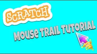 Scratch Mouse Trail Tutorial | Easy