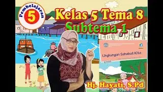 Kelas 5 Tema 8 Subtema 1 -  Pembelajaran ke 5