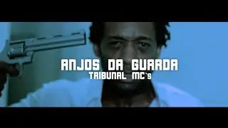 ANJOS DA GUARDA (( TRIBUNAL MC‘s ))