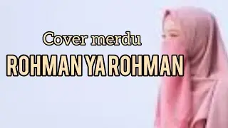 ROHMAN YA ROHMAN Cover Dilengkapi Lirik Arab