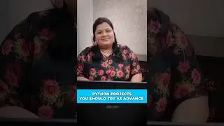Python projects you should try as Advance 