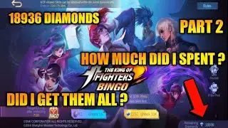 HOW MUCH DID I SPEND IN KOF BINGO EVENT 18936 Diamonds For KOF EVENT [ PART 2 ] | MLBB