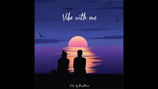 Mr.Maan  - Vibe With Me
