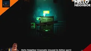 Hello Neighbor unused cutscene gameplay #2