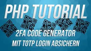 PHP Tutorial: 2-Faktor-Authentifizierung via TOTP (Für Google Authenticator) Login absichern