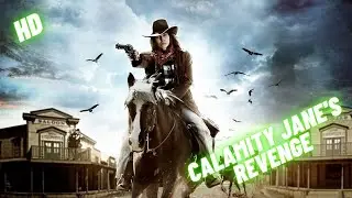 Calamity Jane's Revenge | HD | Western | Full Movie in English