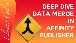 Deep Dive Data Merge in Affinity Publisher