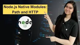 NodeJS Tutorial Series 04: Node.js Native Modules: Path and HTTP
