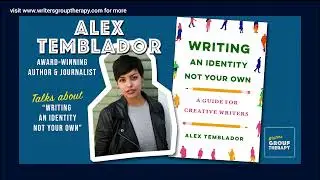 Session #196 - Writing An Identity Not Your Own with Alex Temblador