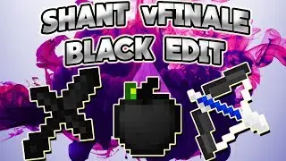 Shant vFinale Black Edit Pack Release (FPS Boost)