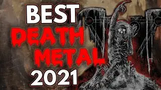 The Best DEATH Metal Albums 💀 2021