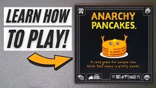 How To Play Anarchy Pancakes