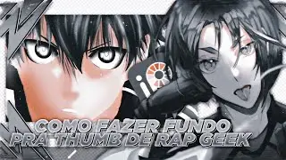 COMO FAZER FUNDO PRA THUMB DE RAP GEEK!!! | (ibis PaintX) DDM-EP:100