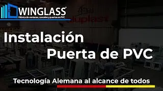 Instalación Puerta PVC WINGLASS