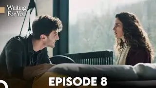 Waiting For You Episode 8 | English Subtitles