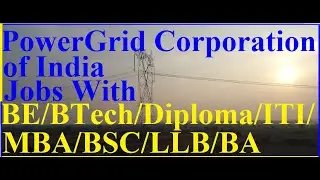 BTech/BE/Diploma/BSC(Engineering)LLB/MBA/BA with Jobs in Power Grid Coporation India NewDelhi