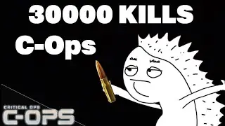 30000 киллов, наконец то || critical ops || 30000 kills