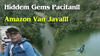 DOLAN MANIA #1 Sungai Maron Pacitan, Sungai Amazon versi Indonesia