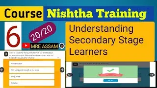 Nishtha Training //Course 6 //activities & Quiz answer key// Understanding Secondary Stage Learners