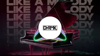 Wildcrow- Like A Melody (DHRMK Remix)