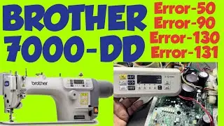 BROTHER 7000 DD ERROR-50 ERROR-90 ERROR-130 ERROR-131