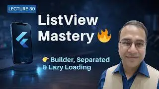Flutter ListView Complete Guide | Builder, Separated and Lazy Loading | Urdu-Hindi | Lecture 30