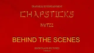 Nvtzz - Chapsticks (Behind The Scenes)