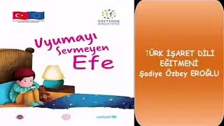 İşaret Dili Masallar "Uyumayı Sevmeyen Efe"