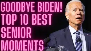 Biden's Top 10 Senior Moments as President