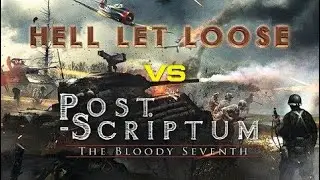 Hell Let Loose VERSUS Post-Scriptum