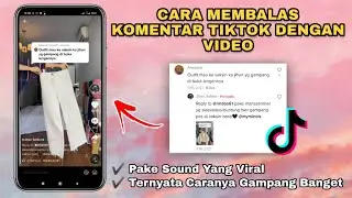 Cara Membalas Komentar Tiktok Dengan Video & Pake Sound Yang Viral
