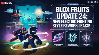 BLOX FRUITS UPDATE 24: NEW ELECTRIC FIGHTING STYLE REMORK LEAKS! #newupdate #bloxfruits #Roblox