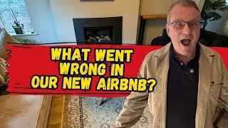 What Went Wrong In Our New Airbnb?