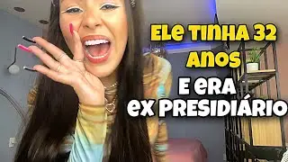 O DIA QUE EU BEIJEI UM CARA COM MAIS DE 30 ANOS e EX PRESIDIÁRIO !!