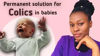 Colic in Babies :All you need to know about infantile colic - Cause, Signs and Remedies.