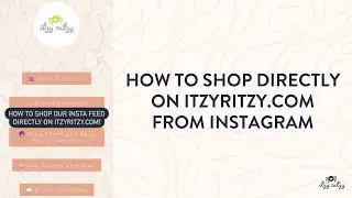 Shopping Directly On itzyritzy.com From Instagram