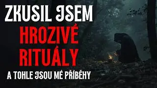 Zkusil jsem hrozivé rituály - CREEPYPASTA CZ (BeAfraidCZ)