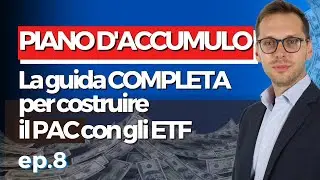 PIANO D'ACCUMULO: La guida COMPLETA per costruire il PAC con gli ETF