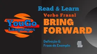 Verbo frasal BRING FORWARD | YouGo Languages