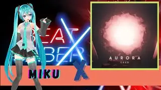 [Beat Saber] Creo - Aurora (Expert+)