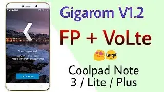 Gigarom V1.2 for Coolpad Note 3 / Lite / Plus | FP + VoLte