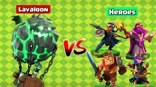 Lavaloon Vs Heroes 🔥 ll Clash of clans ll
