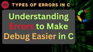 ALL types of errors in C — from compile-time to runtime| practically explain  Bugs