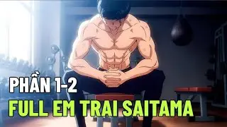 [Review Anime] Cậu Em Trai Cùng Cha Khác Ông Nội Của Saitama