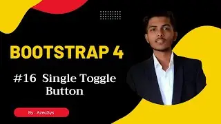 #16 Single Toggle Button | What is single toggle button in bootstrap
