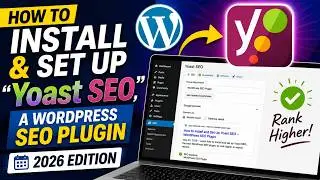How to Install and Set Up “Yoast SEO,” a WordPress SEO Plugin [2026 Edition]