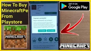 How To Buy Minecraft Pocket Edition from Google Playstore | Legit Way to Buy Minecraft | 2021