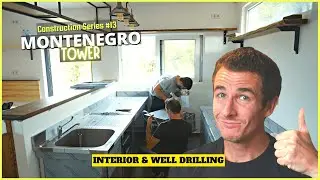 Interior design, custom wood work & water well drilling 🏠 [Montenegro Tower Construction Series #13]