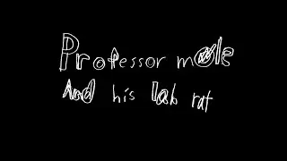 Professor Mole and His Lab Rat